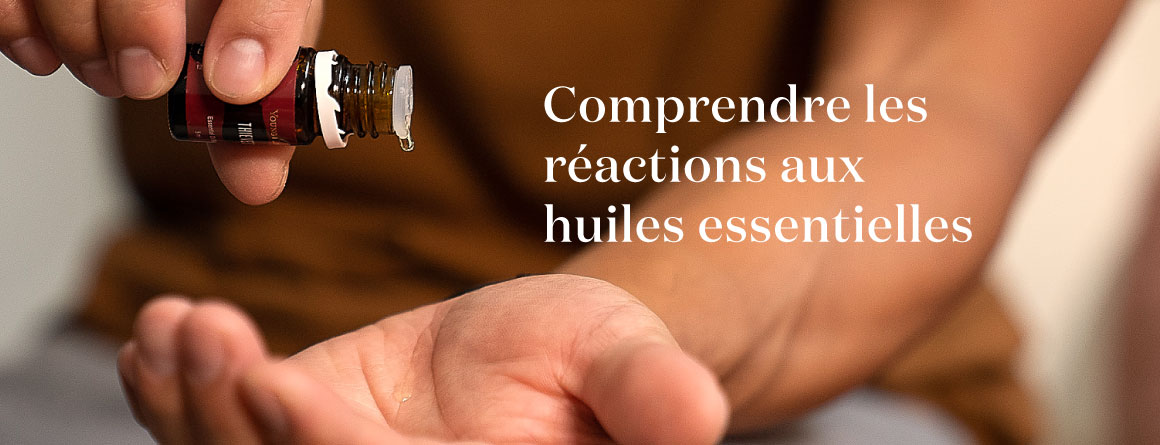 Réactions aux huiles essentielles : Tout ce que vous devez savoir | Blogue de Young Living